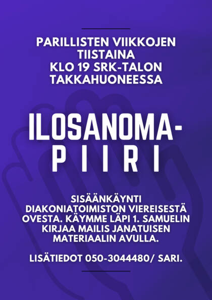 Ilosanomapiiri parillisten viikkojen tiistaina, klo 19 seurakuntatalon takkahuoneessa.